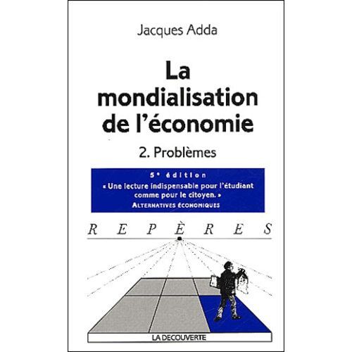 La Mondialisation De L'conomie - Tome 2, Problmes    Format Poche 