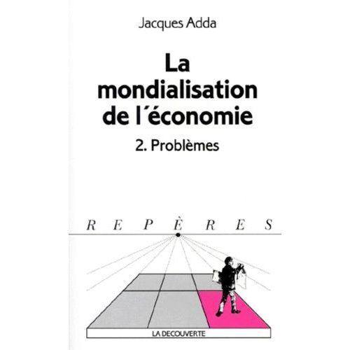 La Mondialisation De L'economie - Tome 2, Problmes    Format Broch 