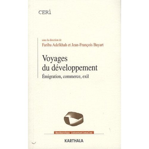 Voyages Du Dveloppement - Emigration, Commerce, Exil   de Adelkhah Fariba  Format Broch 