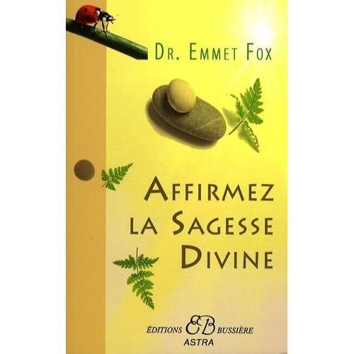 Affirmez La Sagesse Divine - Ta Volont Soit Faite   de Fox Emmet  Format Broch 