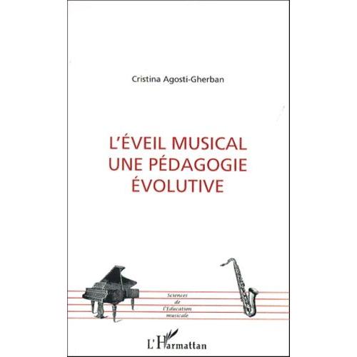 L'veil Musical, Une Pdagogie volutive   de Agosti-Gherban Cristina  Format Broch 