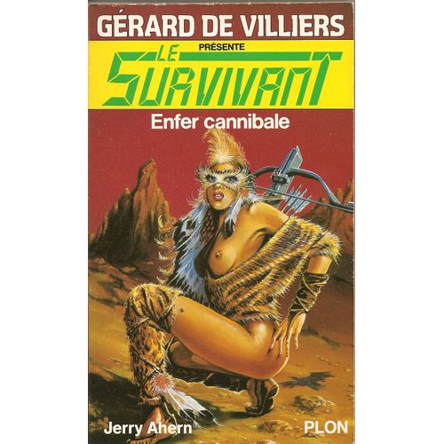 Grard De Villiers Prsente Le Survivant Enfer Cannibale   de jerry ahern