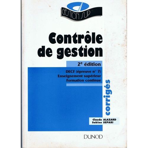 Contrle De Gestion - Decf preuve N7, Enseignement Suprieur, Formation Continue, Corrigs   de Alazard null  Format Broch 