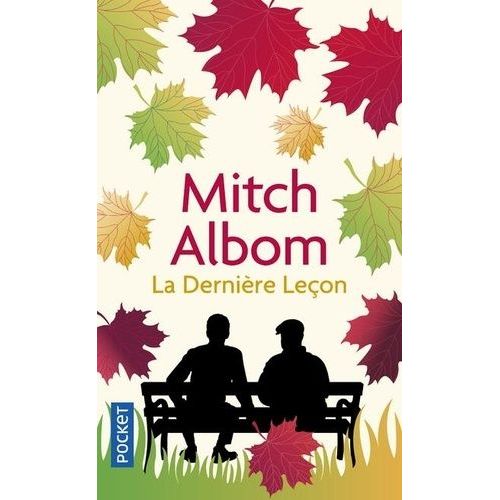 La Dernire Leon - Comment Un Vieil Homme Face  La Mort M'a Appris Le Got De Vivre   de Albom Mitch  Format Poche 