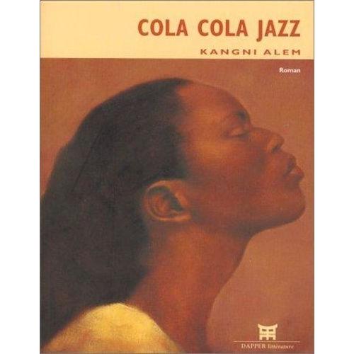 Cola Cola Jazz   de Alem Kangni  Format Beau livre 