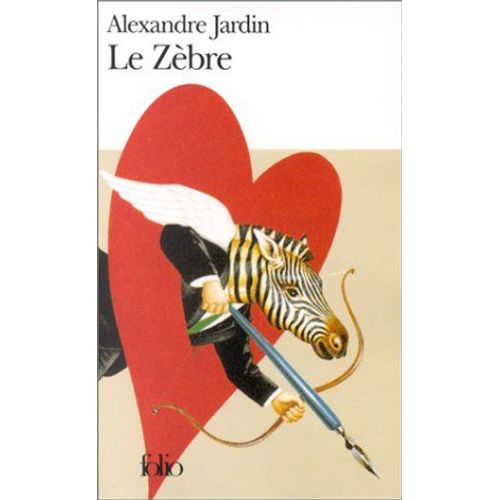 Le Zebre   de Alexandre Jardin