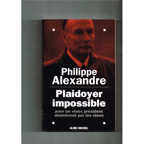 Plaidoyer Impossible   de philippe alexandre