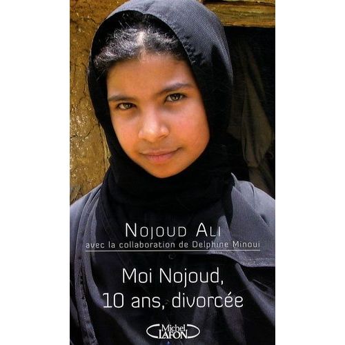 Moi Nojoud, 10 Ans, Divorce    Format Broch 