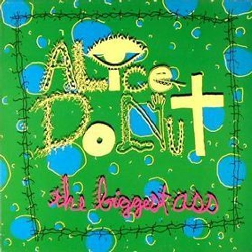 Biggest Ass - Alice Donut