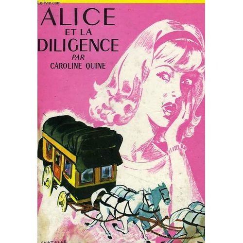 Alice Et La Diligence   de caroline quine  Format Reli 