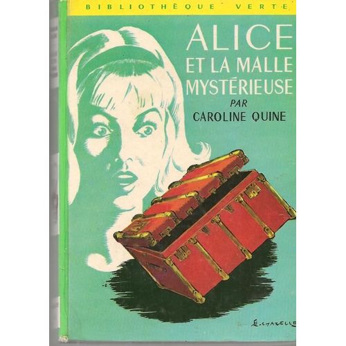 Alice Et La Malle Mystrieuse Alice Et La Malle Mystrieuse   de caroline quine 