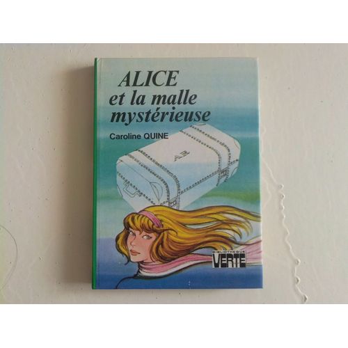 Alice Et La Malle Mysterieuse Alice Et La Malle Mysterieuse   de caroline quine 