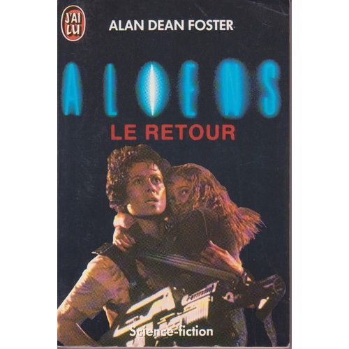 Aliens Le Retour   de FOSTER ALAN DEAN 