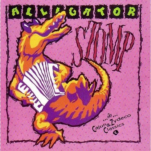 Aliigator Stomp Cajun & Zydeco Classics - Aliigator Stomp Cajun & Zydeco Classics