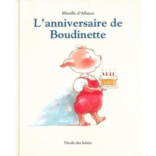 L'anniversaire De Boudinette   de Allanc Mireille d'  Format Album 