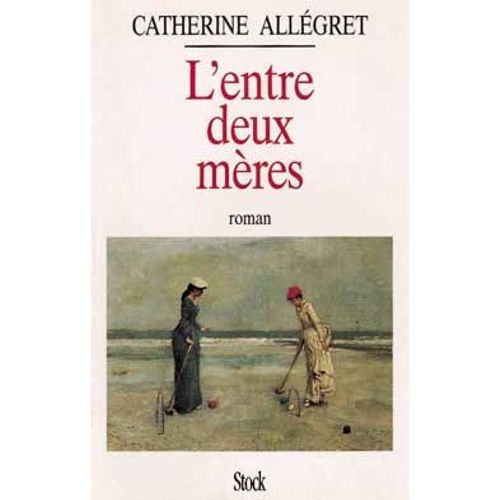 L'entre Deux Mres   de Allgret Catherine  Format Beau livre 
