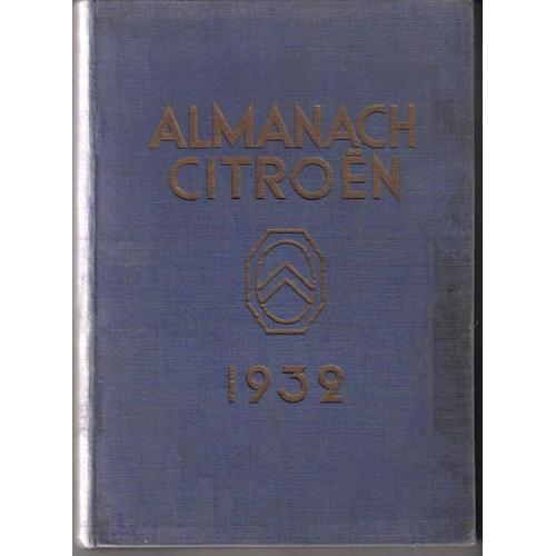Almanach Citroen 1932 Petite Encyclopdie De L'automobile  L'usage De Tous   de collectif 