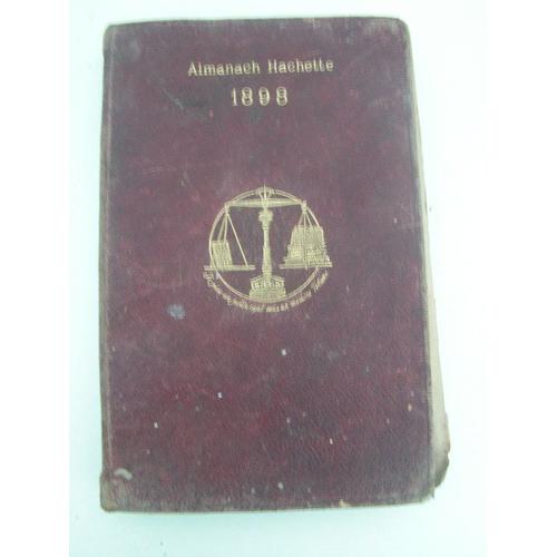 Almanach Hachette. Petite Encyclopedie Popuaire De La Vie Pratique. 1898   de ALMANACH HACHETTE