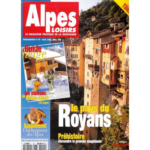 Alpes Loisirs Le Magazine Pratique De La Montagne  N 9 : Le Pays Du Royans