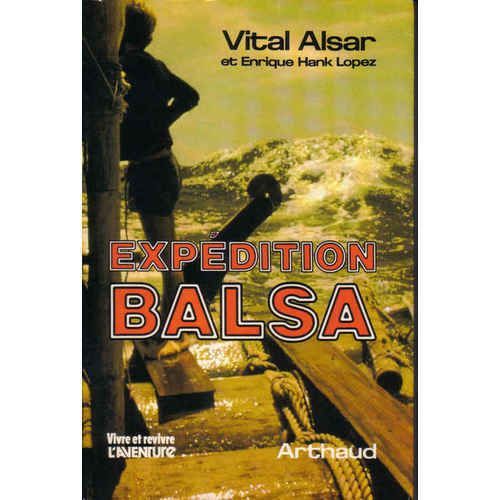 Expdition Balsa   de Alsar Vital et Enrique Hank Lopez