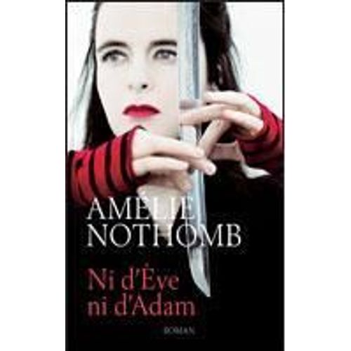 Ni D'eve Ni D'adam   de amlie nothomb 