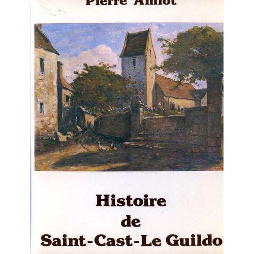 Histoire de SaintCastLeGuildo des origines à nos jours Rakuten