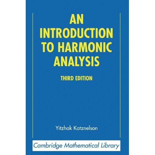 An Introduction To Harmonic Analysis   de Yitzhak Katznelson 