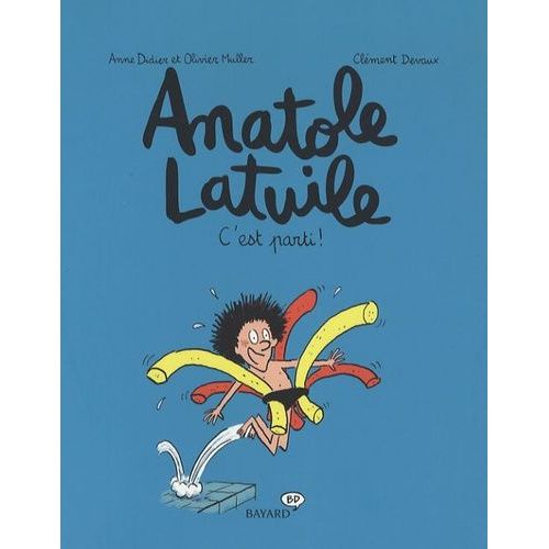 Anatole Latuile - Tome 1 - C'est Parti !    Format Album 