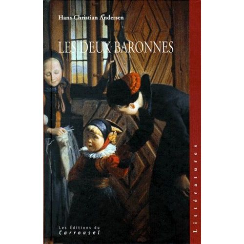 Les Deux Baronnes   de Andersen Hans Christian  Format Beau livre 