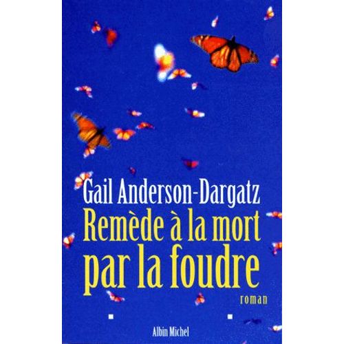 Remde  La Mort Par La Foudre   de Gail Anderson-Dargatz  Format Beau livre 
