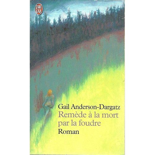 Remede A La Mort Par La Foudre   de Anderson-Dargatz Gal