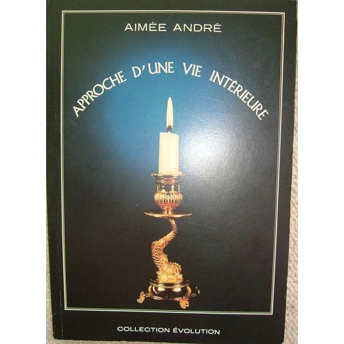Approche D'une Vie Intrieure   de andr, aime  Format Poche 