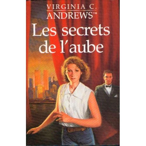 Les Secrets De L'aube   de virginia c andrews 