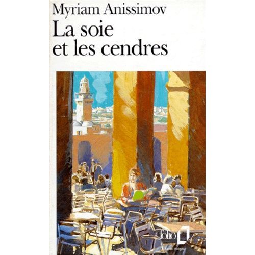 Soie Et Les Cendres    Format Broch 