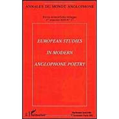 Annales Du Monde Anglophone N 17, Premier Semestre 2003 - European Studies In Modern Anglophone Poetry   de Joanny Moulin 