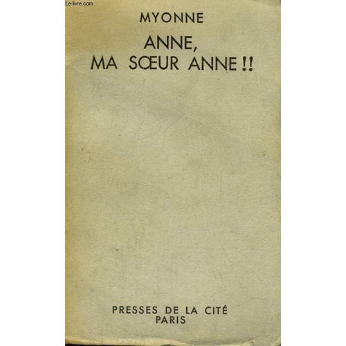 Anne, Ma Soeur Anne !   de Myonne 