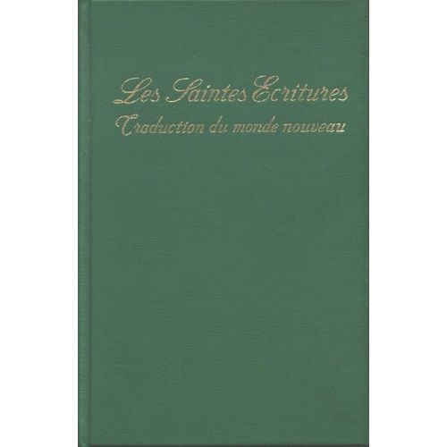 Les Saintes critures, Traduction Du Monde Nouveau   de anonyme  Format Beau livre 