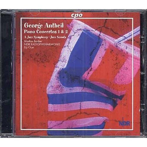 Concertos Pour Piano No. 1 Et 2, Jazz Sonata, Can-Can, Death Of Machines, Little Schimm - George Antheil