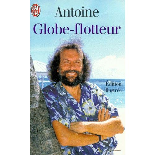 Globe-Flotteur - Les 7 Pchs Capitaux Du Navigateur Solitaire   de Antoine null  Format Poche 