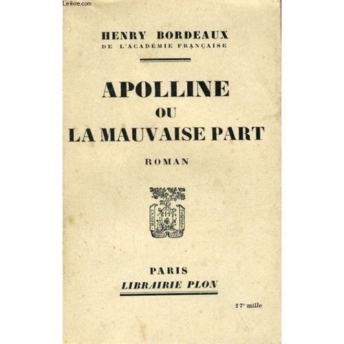 Apolline Ou La Mauvaise Part   de henry bordeaux 