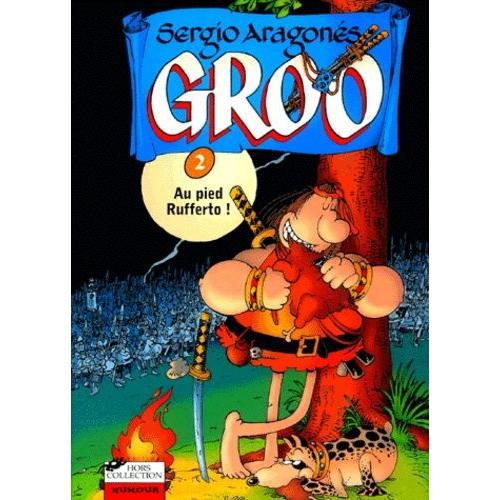 Groo Tome 2 : Au Pied Rufferto !   de Aragons Sergio  Format Album 