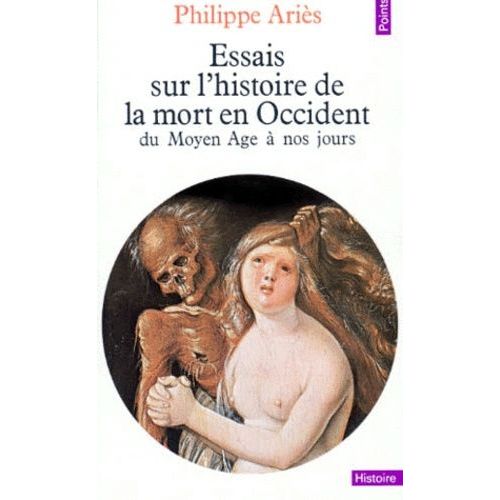 Essais Sur L'histoire De La Mort En Occident - Du Moyen Age  Nos Jours    Format Poche 