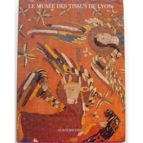 Le Muse Des Tissus De Lyon   de Arizzoli-Clmentel Pierre  Format Reli 