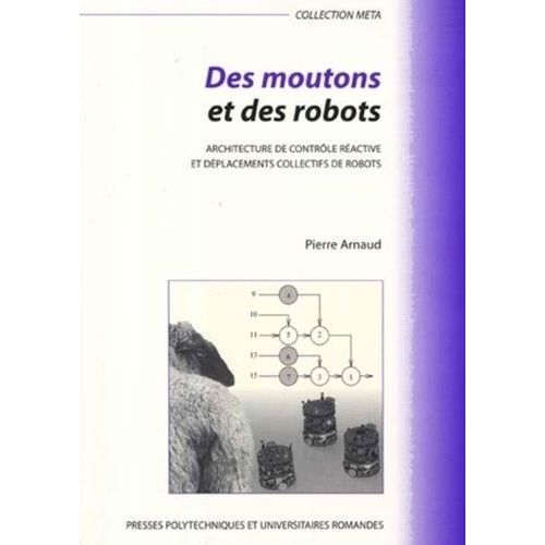Des Moutons Et Des Robots - Architecture De Contrle Ractive Et Dplacements Collectifs De Robots    Format Broch 