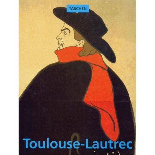 Toulouse-Lautrec 1864-1901 - Le Thtre De La Vie   de Arnold Matthias  Format Broch 