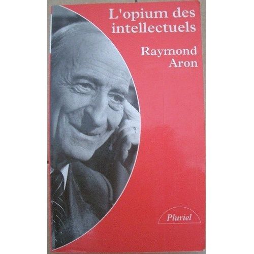 L'opium Des Intellectuels   de Aron Raymond  Format Poche 