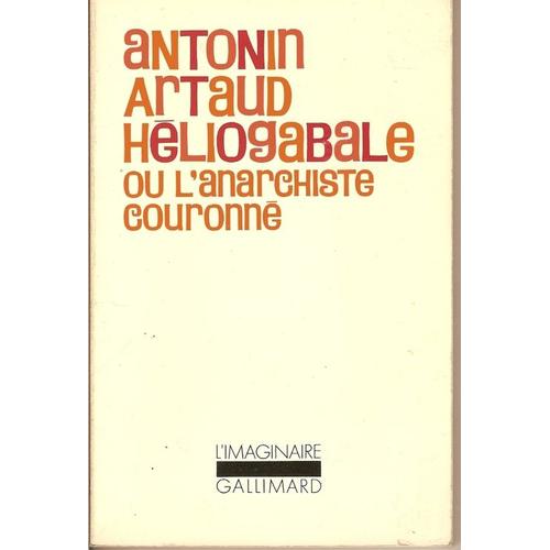 Hliogabale Ou L'anarchiste Couronn   de antonin artaud  Format Beau livre 