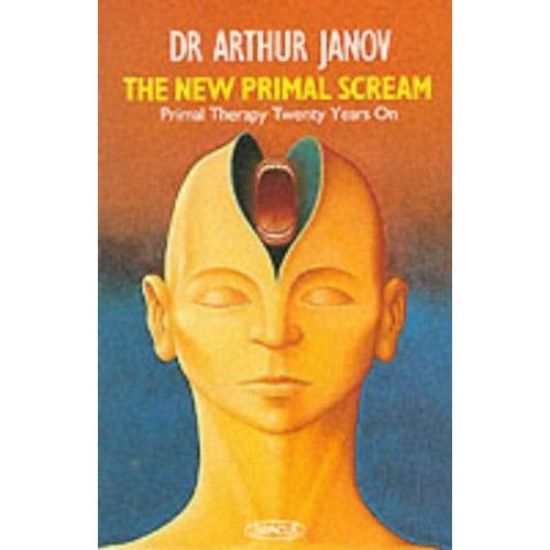 New Primal Scream   de Arthur Janov  Format Poche 