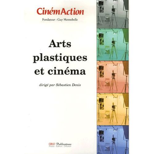 Cinmaction N 122 - Arts Plastiques Et Cinma   de Sbastien Denis  Format Broch 