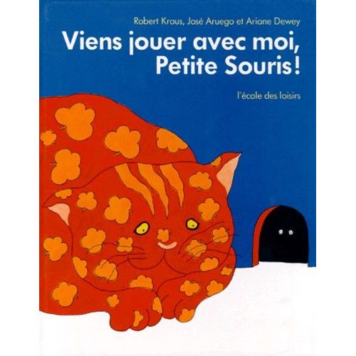 Viens Jouer Avec Moi, Petite Souris !   de jos aruego  Format Album 